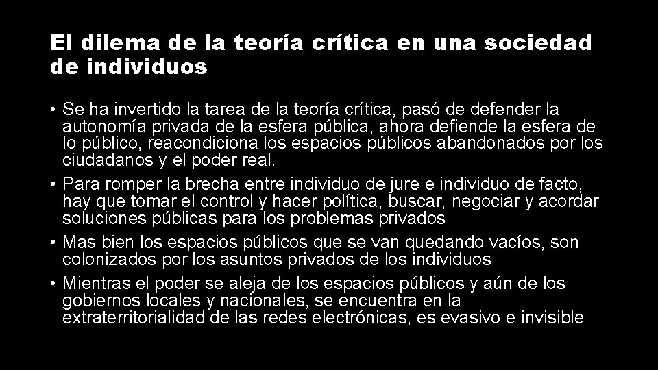 El dilema de la teoría crítica en una sociedad de individuos • Se ha