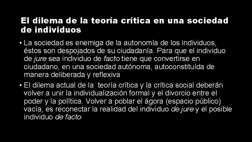 El dilema de la teoría crítica en una sociedad de individuos • La sociedad