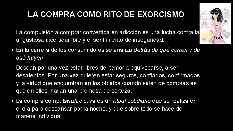 LA COMPRA COMO RITO DE EXORCISMO La compulsión a comprar convertida en adicción es