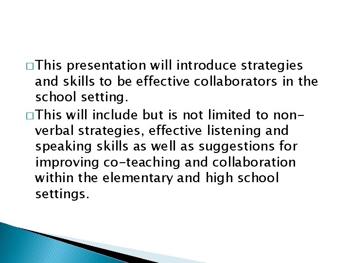 � This presentation will introduce strategies and skills to be effective collaborators in the