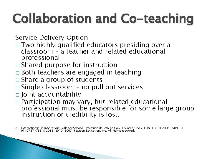 Collaboration and Co-teaching Service Delivery Option � Two highly qualified educators presiding over a