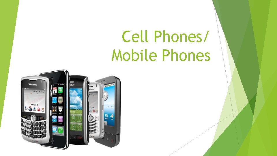Cell Phones/ Mobile Phones 