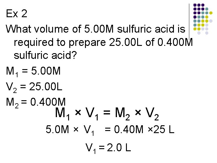 Ex 2 What volume of 5. 00 M sulfuric acid is required to prepare