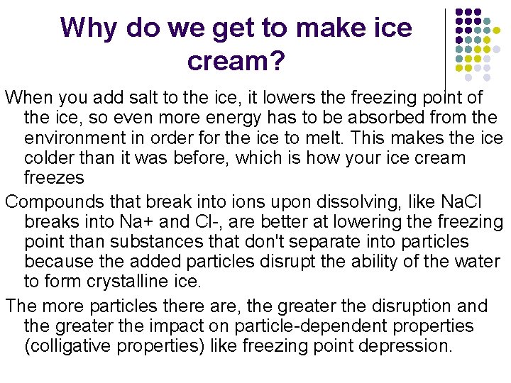Why do we get to make ice cream? When you add salt to the
