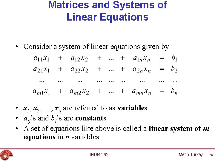 Matrices and Systems of Linear Equations • Consider a system of linear equations given