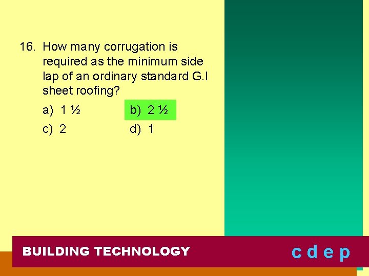 16. How many corrugation is required as the minimum side lap of an ordinary