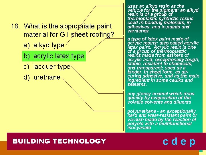 18. What is the appropriate paint material for G. I sheet roofing? a) alkyd