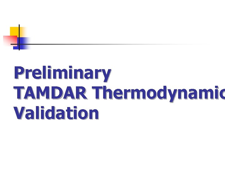 Preliminary TAMDAR Thermodynamic Validation 