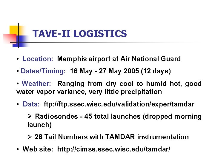 TAVE-II LOGISTICS • Location: Memphis airport at Air National Guard • Dates/Timing: 16 May
