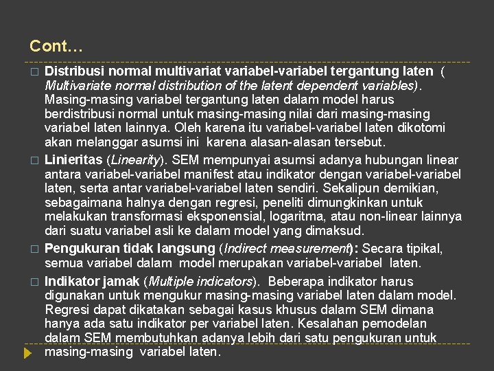 Cont… � � Distribusi normal multivariat variabel-variabel tergantung laten ( Multivariate normal distribution of