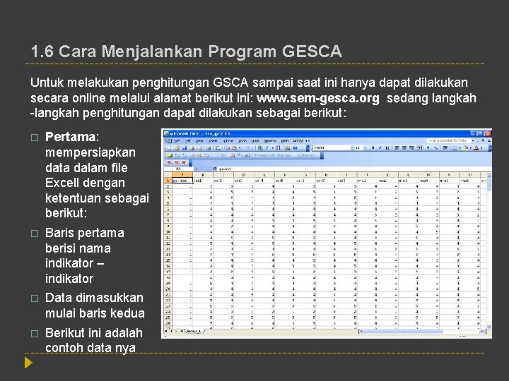 1. 6 Cara Menjalankan Program GESCA Untuk melakukan penghitungan GSCA sampai saat ini hanya