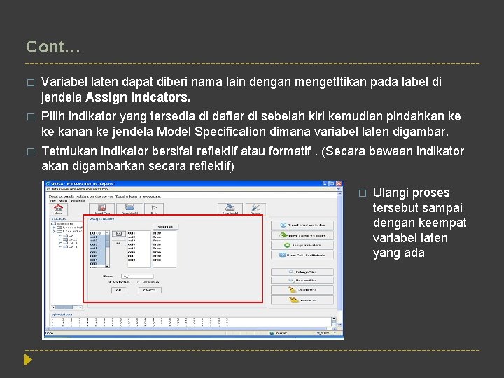 Cont… � Variabel laten dapat diberi nama lain dengan mengetttikan pada label di jendela