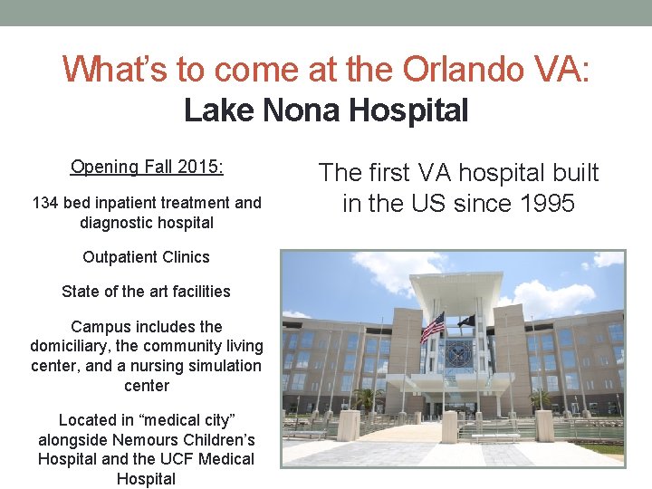 What’s to come at the Orlando VA: Lake Nona Hospital Opening Fall 2015: 134