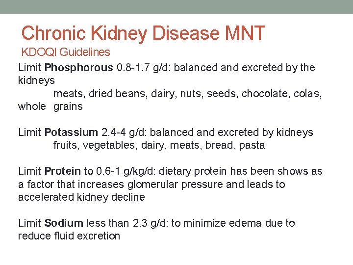 Chronic Kidney Disease MNT KDOQI Guidelines Limit Phosphorous 0. 8 -1. 7 g/d: balanced