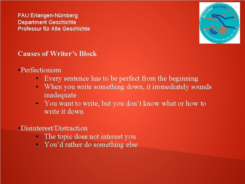 FAU Erlangen-Nürnberg Department Geschichte Professur für Alte Geschichte Causes of Writer’s Block • Perfectionism