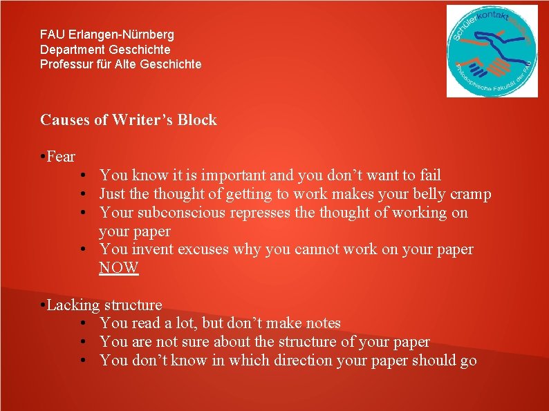 FAU Erlangen-Nürnberg Department Geschichte Professur für Alte Geschichte Causes of Writer’s Block • Fear