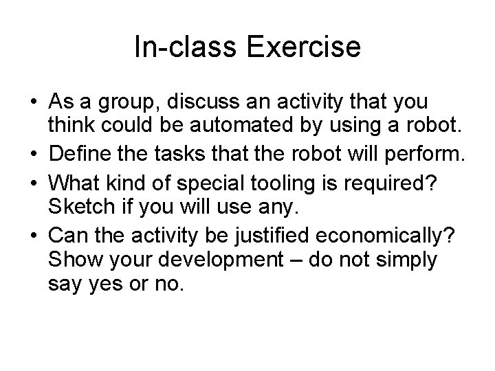In-class Exercise • As a group, discuss an activity that you think could be