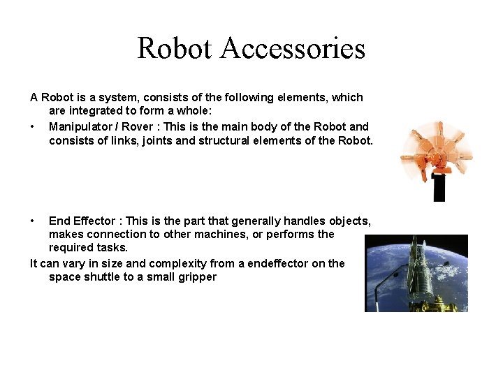 Robot Accessories A Robot is a system, consists of the following elements, which are