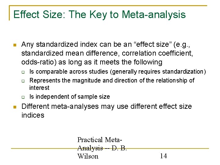 Effect Size: The Key to Meta-analysis Any standardized index can be an “effect size”