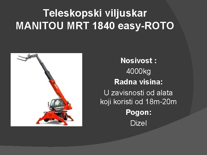 Teleskopski viljuskar MANITOU MRT 1840 easy-ROTO Nosivost : 4000 kg Radna visina: U zavisnosti