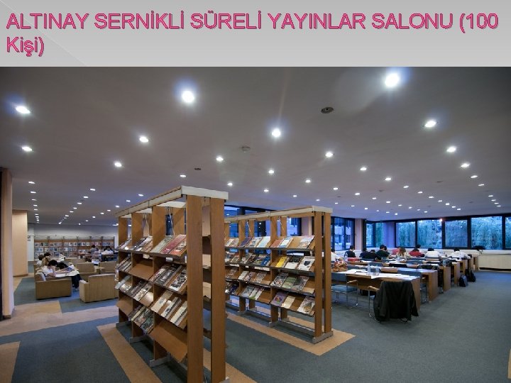 ALTINAY SERNİKLİ SÜRELİ YAYINLAR SALONU (100 Kişi) 