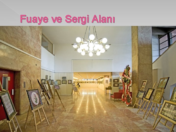 Fuaye ve Sergi Alanı 
