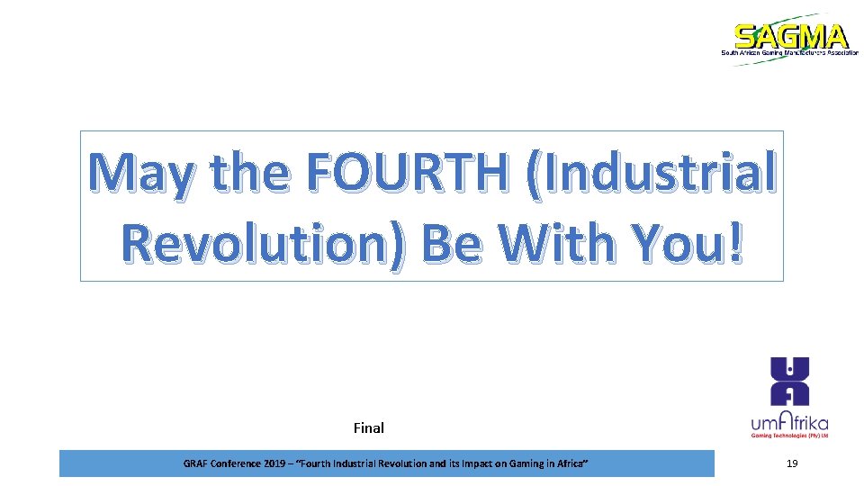 May the FOURTH (Industrial Revolution) Be With You! Final GRAF Conference 2019 – “Fourth