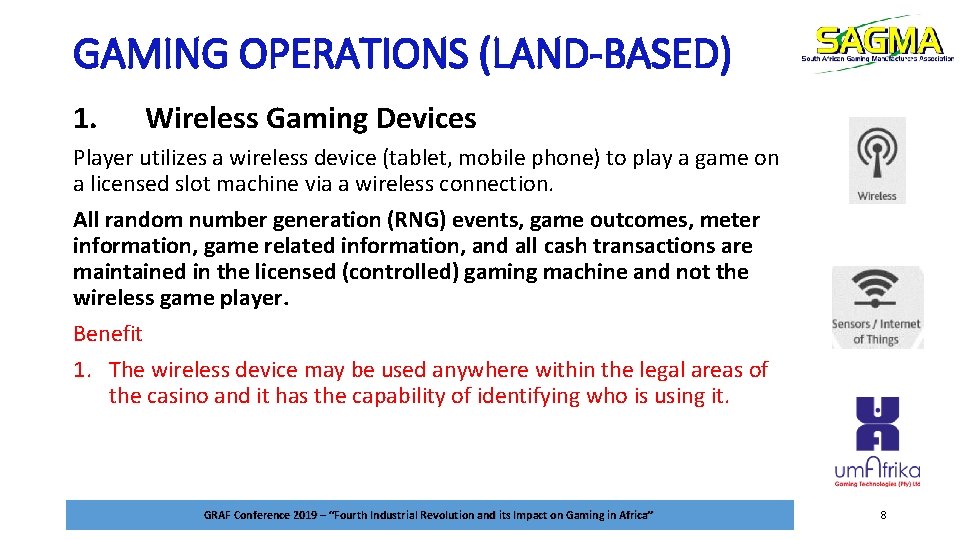 GAMING OPERATIONS (LAND-BASED) 1. Wireless Gaming Devices Player utilizes a wireless device (tablet, mobile