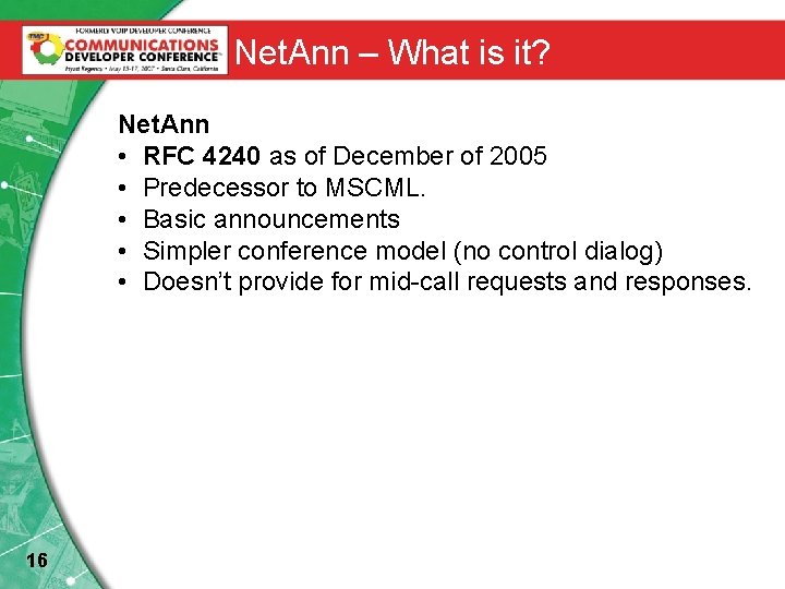 Net. Ann – What is it? Net. Ann • RFC 4240 as of December