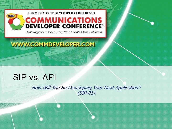 SIP vs. API How Will You Be Developing Your Next Application? (SIP-01) 