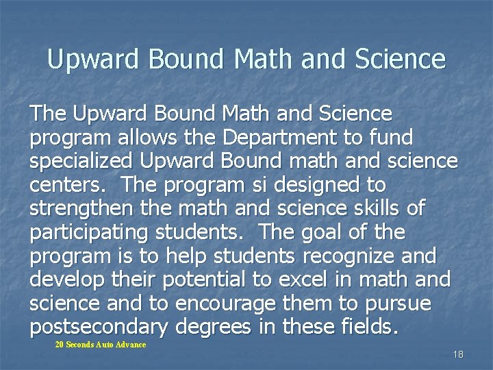 Upward Bound Math and Science The Upward Bound Math and Science program allows the Upward Bound Math and Science The Upward Bound Math and Science program allows the