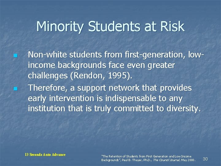 Minority Students at Risk n n Non-white students from first-generation, lowincome backgrounds face even Minority Students at Risk n n Non-white students from first-generation, lowincome backgrounds face even