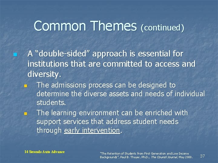 Common Themes (continued) n A “double-sided” approach is essential for institutions that are committed Common Themes (continued) n A “double-sided” approach is essential for institutions that are committed
