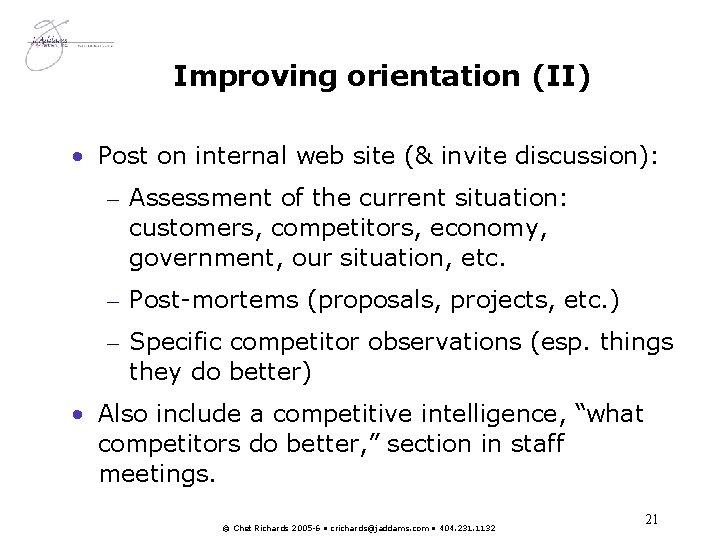 Improving orientation (II) • Post on internal web site (& invite discussion): – Assessment