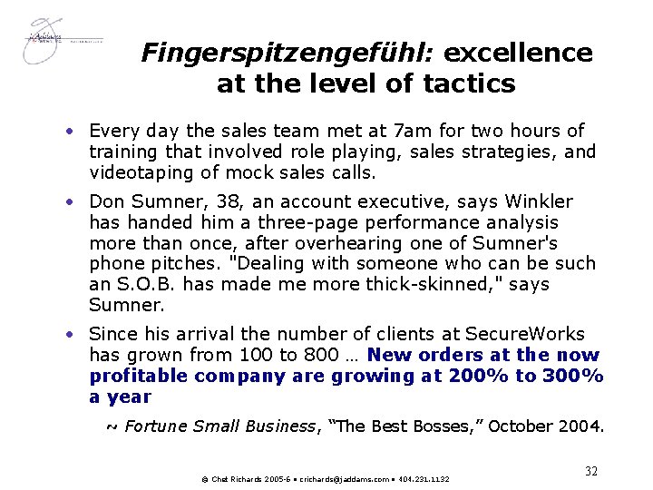 Fingerspitzengefühl: excellence at the level of tactics • Every day the sales team met