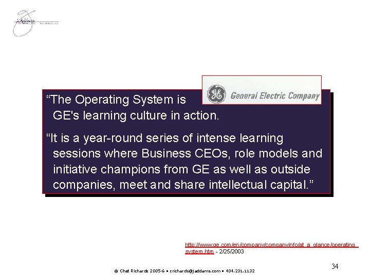 “The Operating System is GE's learning culture in action. “It is a year-round series