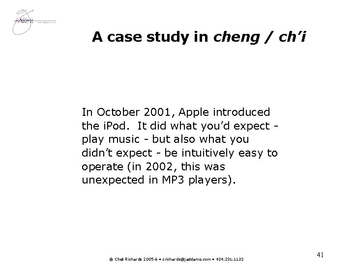 A case study in cheng / ch’i In October 2001, Apple introduced the i.