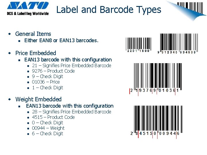 Label and Barcode Types w General Items n Either EAN 8 or EAN 13