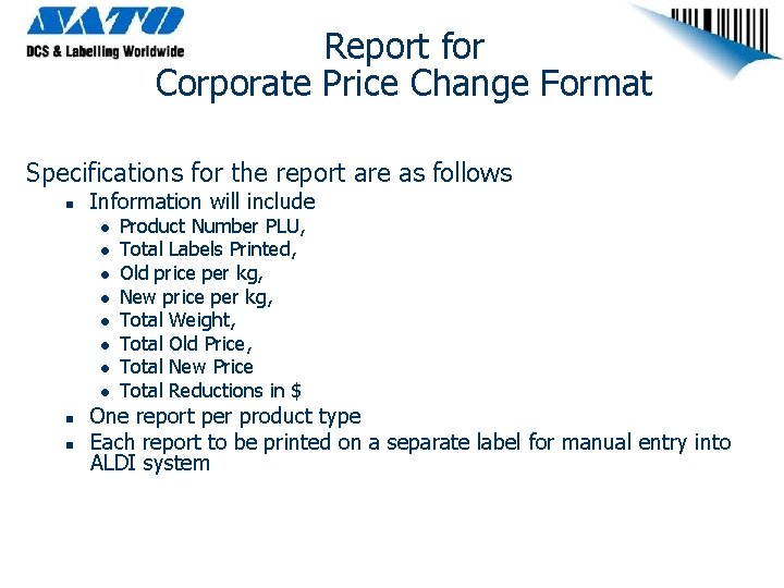 Report for Corporate Price Change Format Specifications for the report are as follows n