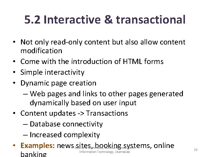 5. 2 Interactive & transactional • Not only read-only content but also allow content