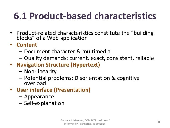 6. 1 Product-based characteristics • Product-related characteristics constitute the “building blocks” of a Web