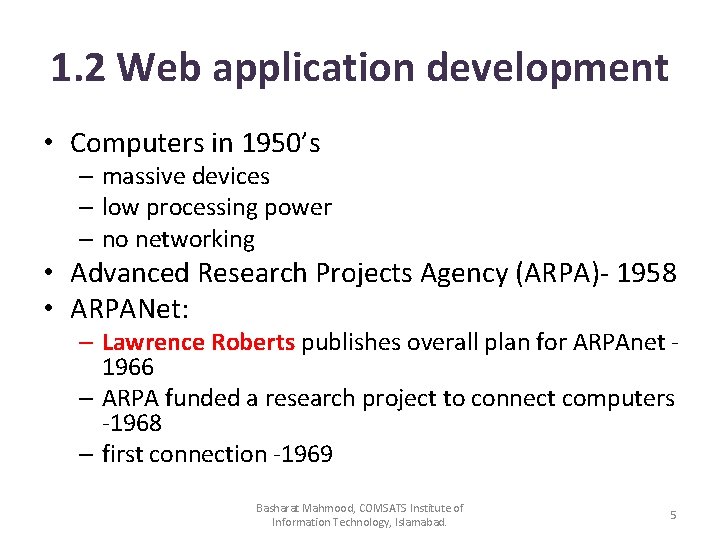 1. 2 Web application development • Computers in 1950’s – massive devices – low