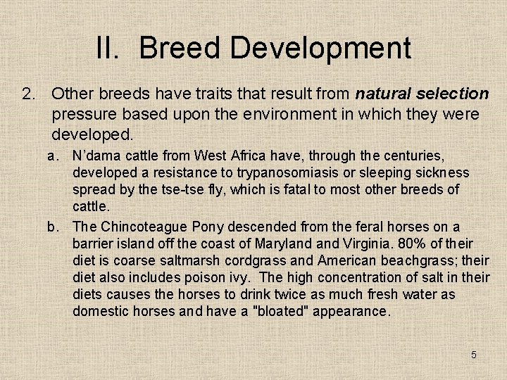 II. Breed Development 2. Other breeds have traits that result from natural selection pressure