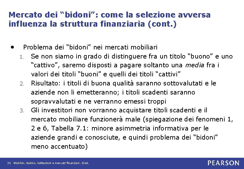 Mercato dei “bidoni”: come la selezione avversa influenza la struttura finanziaria (cont. ) •