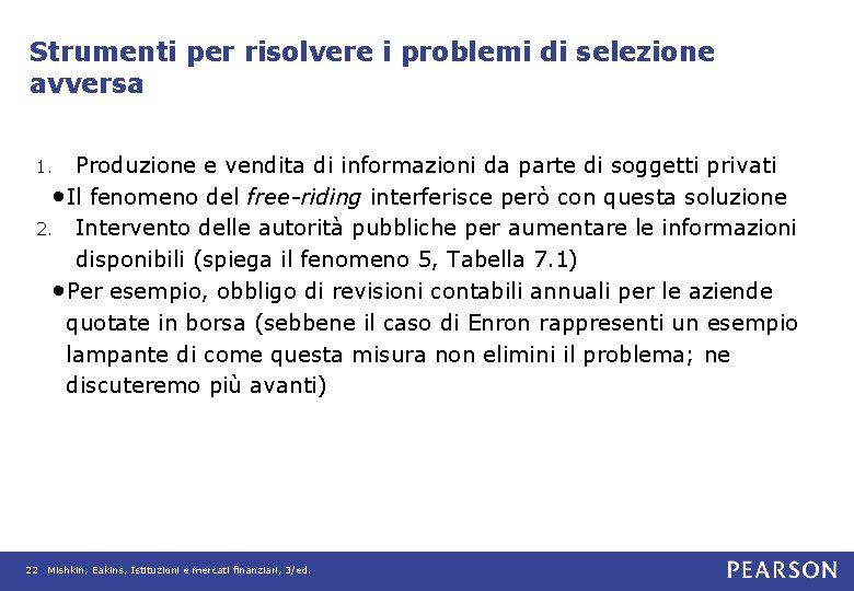 Strumenti per risolvere i problemi di selezione avversa Produzione e vendita di informazioni da