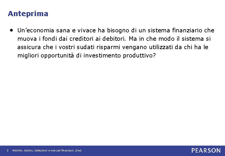 Anteprima • Un’economia sana e vivace ha bisogno di un sistema finanziario che muova