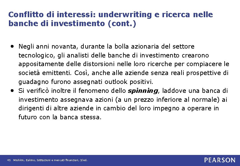 Conflitto di interessi: underwriting e ricerca nelle banche di investimento (cont. ) • Negli