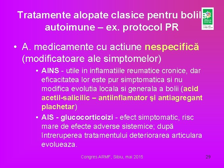 Tratamente alopate clasice pentru bolile autoimune – ex. protocol PR • A. medicamente cu