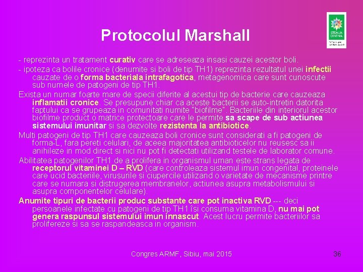 Protocolul Marshall - reprezinta un tratament curativ care se adreseaza insasi cauzei acestor boli.