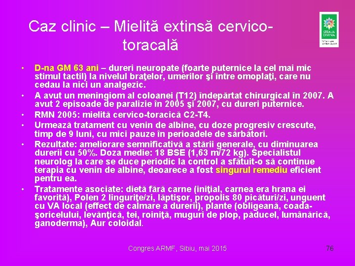 Caz clinic – Mielită extinsă cervicotoracală • • • D-na GM 63 ani –